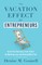 The Vacation Effect(R) for Entrepreneurs