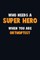 Who Need A SUPER HERO, When You Are Orthoptist