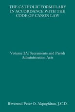 The Catholic Formulary in Accordance with the Code of Canon Law