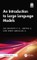 An Introduction to Large Language Models