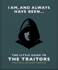 I Am and Always Have Been: The Little Guide to the Traitors
