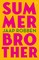 Summer Brother