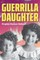 Guerrilla Daughter