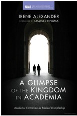 A Glimpse of the Kingdom in Academia