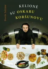 Kelionė su Oskaru Koršunovu. Teatrinis koliažas. Esė, repeticijų fragmentai, spe ktaklių, gastrolių įspūdžiai, interviu, recenzijos