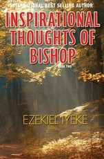 Inspirational Thoughts of Bishop Ezekiel Iyeke