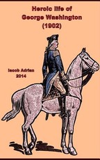 Heroic life of George Washington (1902)