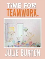 Burton, J: Time for Teamwork.