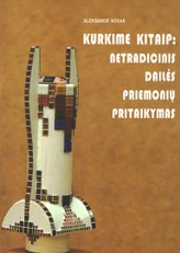 Kurkime kitaip: netradicinis dailės priemonių pritaikymas