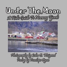 Under the Moon -- A Kid's Guide to Norway Fjords