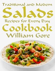 Traditional and Modern Salads, Recipes for Every Day, Cookbook.