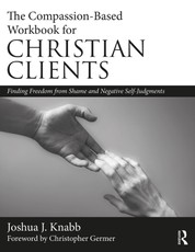 The Compassion-Based Workbook for Christian Clients
