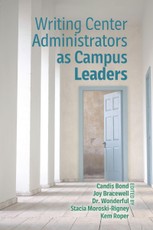 Writing Center Administrators as Campus Leaders