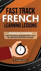 Fast Track French Learning Lessons - Beginner's Phrases