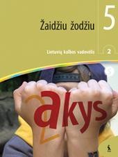Žaidžiu žodžiu. Lietuvių kalbos vadovėlis 5 klasei. Antroji knyga. Pritaikyta specialiųjų poreikių mokiniams (pagal seriją „Šok“)