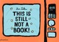 This Is Still Not a Book