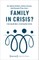 Family in Crisis?