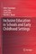Inclusive Education in Schools and Early Childhood Settings
