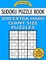 Sudoku Puzzle Book 200 EXTRA HARD Giant Size Puzzles