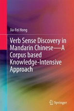Verb Sense Discovery in Mandarin Chinese-A Corpus based Knowledge-Intensive Approach