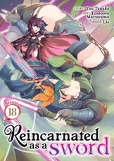 Reincarnated as a Sword (Manga) Vol. 18