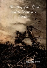 The Story of the Grail and the Passing of Arthur