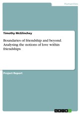 Boundaries of friendship and beyond. Analysing the notions of love within friendships