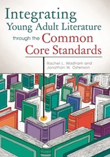 Integrating Young Adult Literature Through the Common Core Standards