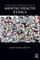 Smith, G: Practical Introduction to Mental Health Ethics