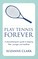 Play Tennis Forever