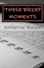 These Brief Moments