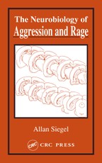 Neurobiology of Aggression and Rage