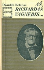 Aš, Richardas Vagneris...