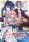 7th Time Loop: The Villainess Enjoys a Carefree Life Married to Her Worst Enemy! (Manga) Vol. 3