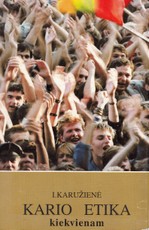 Kario etika kiekvienam. I dalis