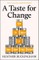 A Taste for Change