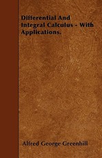 Differential and Integral Calculus - With Applications.