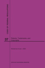 Code of Federal Regulations Title 37, Patents, Trademarks and Copyrights, 2020