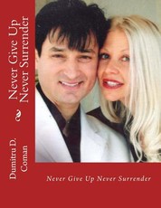 Never Give Up Never Surrender