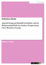 Spatial-Temporal Rainfall Variability and Its Relationship With Sea Surface Temperature Over Western Oromia