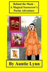 Behind the Mask - A Magical Scarecrow's Purim Adventure