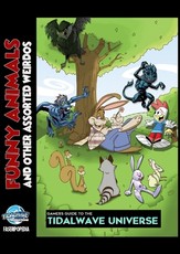 Gamers Guide to the Tidalwave Universe - Funny Animals and Other Assorted Weirdos