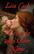Rose by Any Other Name