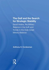 The Gulf And The Search For Strategic Stability