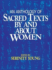An Anthology of Sacred Texts by and about Women