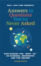 Answers to Questions You've Never Asked