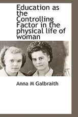Education as the Controlling Factor in the physical life of woman