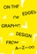 On the Edges of Graphic Design from A--Z--∞