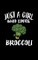 Just A Girl Who Loves Broccoli