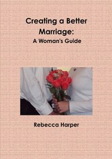 Creating a Better Marriage